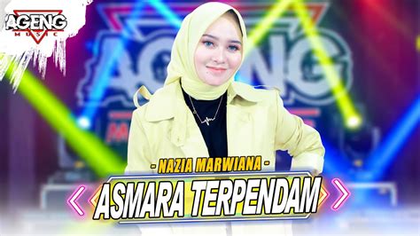 Asmara Terpendam Nazia Marwiana Ft Ageng Music Official Live Music