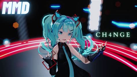 【mmd】ch4nge Sour式初音ミク【4k60fps】 Youtube