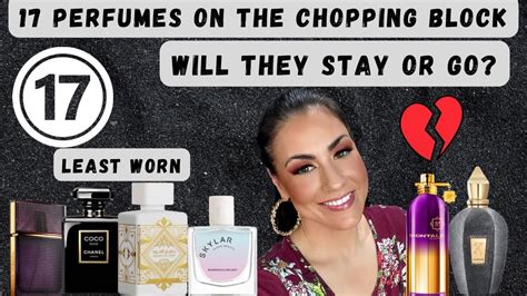 17 Perfumes On The Chopping Block Will They Stay Or Will They Go