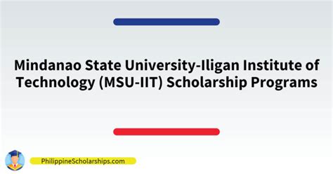 List of Mindanao State University-Iligan Institute of Technology (MSU-IIT) Scholarship Programs ...