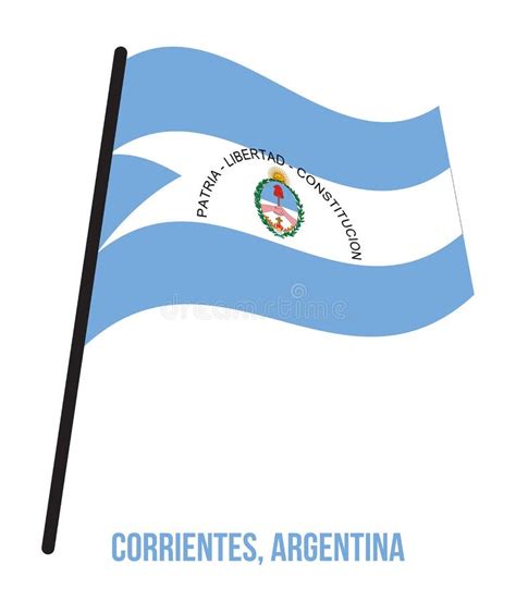 Corrientes Flag Waving Vector Illustration On White Background Flag Of