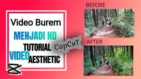 Cara Mengubah Video Buram Menjadi Jernih Kualitas Hd Asthetic Di Capcut