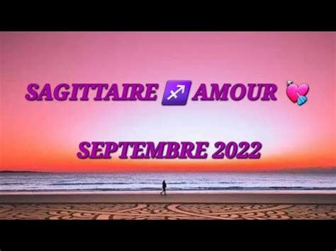 SAGITTAIRE AMOUR SEPTEMBRE 2022 célibataire et couple on