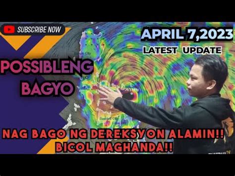 Weather Update Today April Posibleng Bagyo Nag Bago Ng Dereksyon Sa