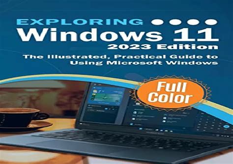 PPT PDF BOOK Exploring Windows 11 2023 Edition The Illustrated