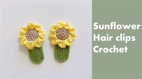 How To Crochet Sunflower Hair Clips Easy Crochet Tutorial Youtube