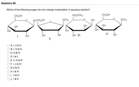 SOLVED: Which of the following sugars do not undergo mutarotation in aqueous solution? CH3OH ...