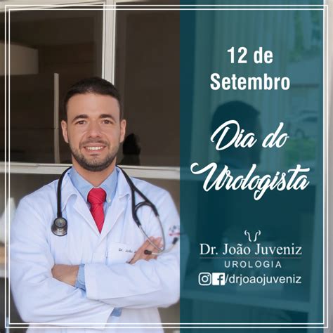 12 de setembro Dia do Urologista Dr João Juveniz