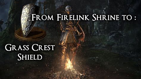 Grass Crest Shield Location From Firelink Shrine Ds Remastered