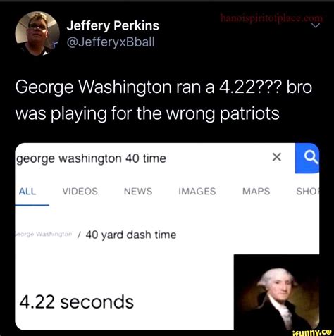 George Washington 40 Yard Dash Time Founding Father S Speed Exposed