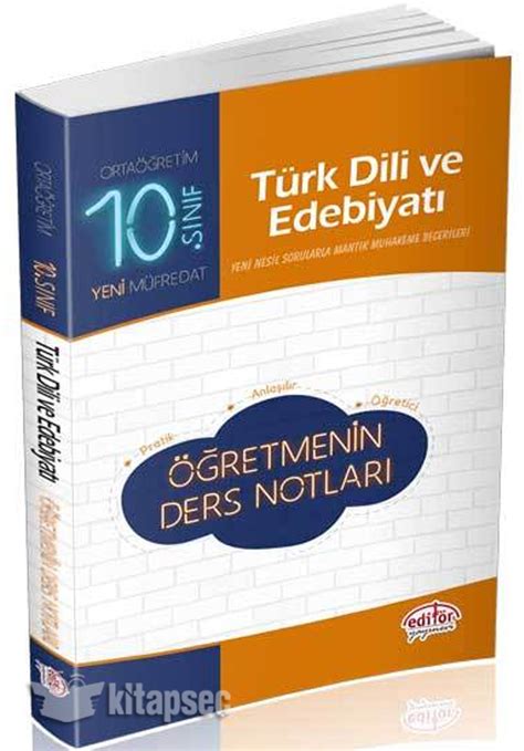 10 Sınıf Türk Dili ve Edebiyatı Öğretmenin Ders Notları Editör