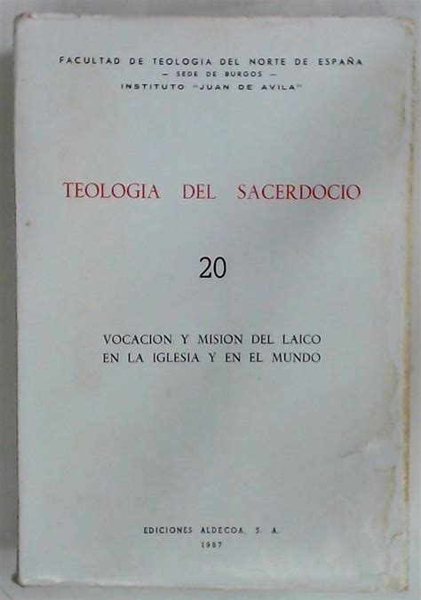 Teologia Del Sacerdocio Volume 20 Vocacion Y Mision Del Laico En La