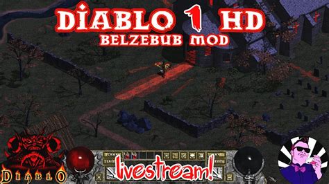 Diablo 1 HD Belzebub Mod Live Stream 1 YouTube