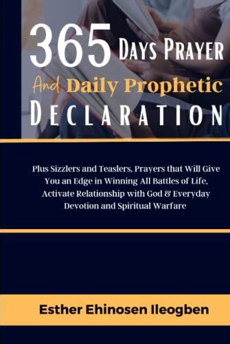 365 Days Prayer And Daily Prophetic Declarations Plus Sizzlers And Teasers Prayers That Will