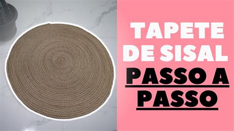 Como Fazer Tapete De Corda Sisal Passo A Passo Youtube