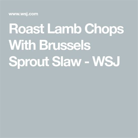 30 Minute Recipe Roast Lamb Chops With Brussels Sprout Slaw Roasted