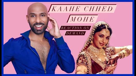 Kaahe Chhed Mohe Video Song Reaction Devdas Madhuri Dixit Shah