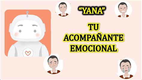 Yana La Mejor App Para Mejorar Tu Estado Emocional Youtube