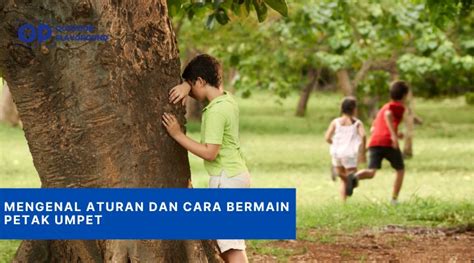 Mengenal Aturan Dan Cara Bermain Petak Umpet