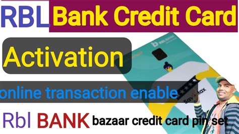 Rbl Bank Credit Card Activation Rbl Bank Bazaar Credit Card Pin Set