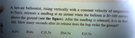 Solved A Hot Air Balloonist Rising Vertically With A Constant