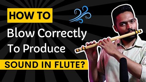 Beginner Flute Tutorial How To Blow Correctly In Flute How To Play Flute Air Blowing