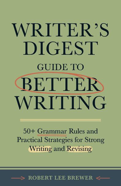 Writer S Digest Guide To Better Writing 50 Grammar Rules And Practic Writer S Digest Shop