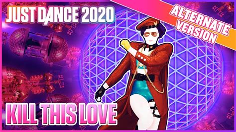 Just Dance Kill This Love Alternate Official Track Gameplay