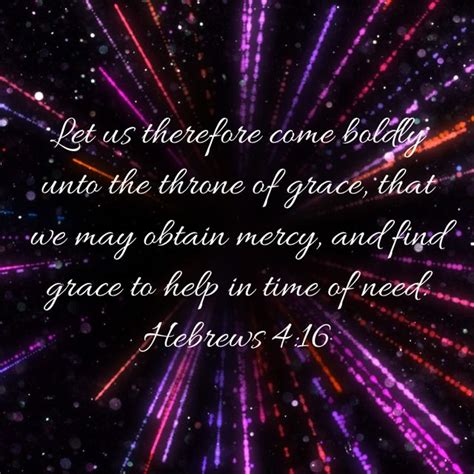 Hebrews 416 Let Us Therefore Come Boldly Unto The Throne Of Grace