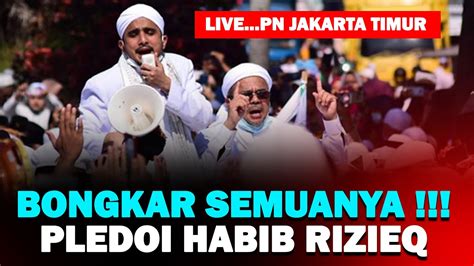 Live Pledoi Habib Rizieq Shihab Sidang Habib Rizieq Perkara Rs