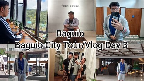 Baguio City Tour Vlog Day3 Youtube