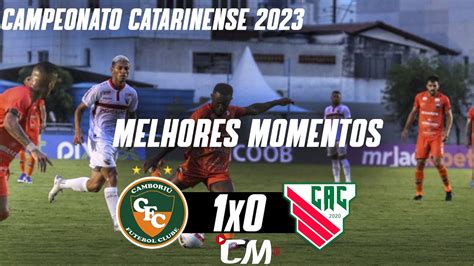 Cambori X Atl Tico Catarinense Melhores Momentos Campeonato