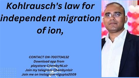 Kohlrausch S Law For Independent Migration Of Ion Youtube