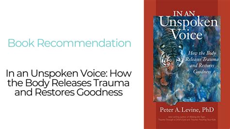 Book Recommendation In An Unspoken Voice How The Body Releases