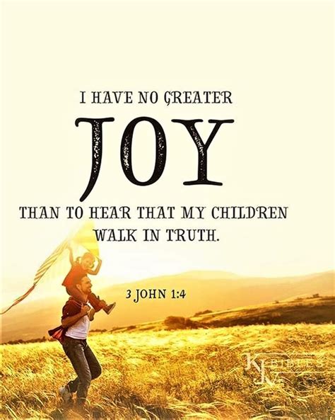 3 John 14 Nkjv I Have No Greater Joy Than To Hear That My Children