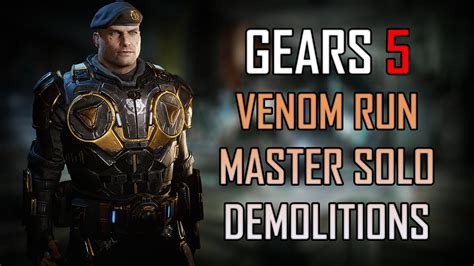 Gears Master Solo Escape Venom Run Demolitions Youtube