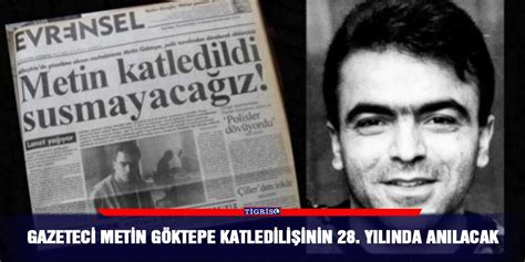 Gazeteci Metin Göktepe katledilişinin 28 yılında anılacak