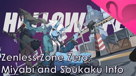 Zenless Zone Zero Miyabi And Soukaku Info Youtube