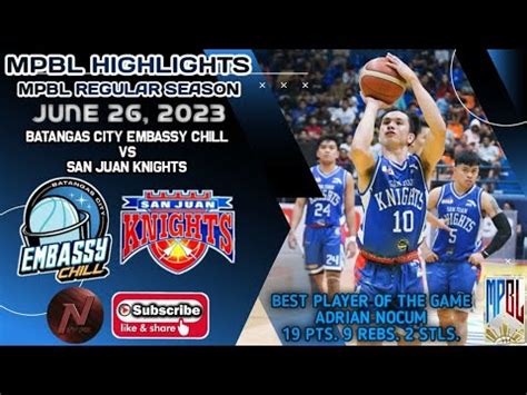 Mpbl Highlights Batangas City Embassy Chill Vs San Juan Knights June