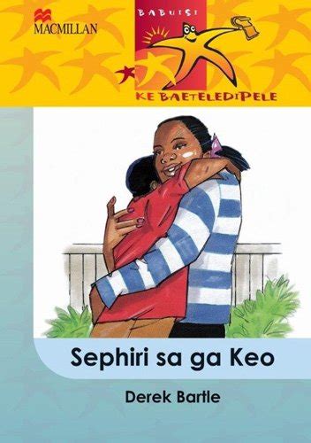 Babuisi Ke Baeteledipele Kereiti 5 Sephiri Sa Ga Keo Macmillan South