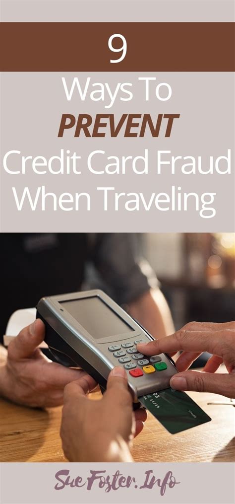 9 Ways To Prevent Credit Card Fraud When Traveling Sue Foster