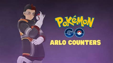 How to beat Arlo in Pokémon Go Best counters Tom s Guide