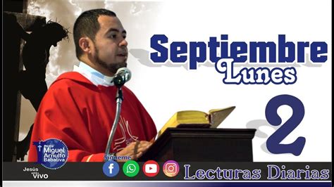 Lecturas Del Día Lunes 2 De Septiembre Del 2019 Padre Miguel Arnulfo