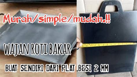 Tutorial Cara Buat Wajan Roti Bakar Mertabak Dari Besi Plat 2 Mm YouTube