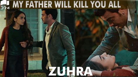 I M Trying To Save You My Father Will Not Leave You Best Scene Turkish Drama Zuhra