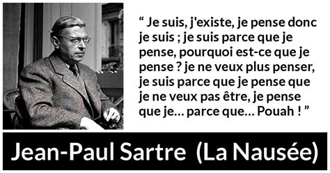 Jean Paul Sartre Je Suis J Existe Je Pense Donc Je Suis