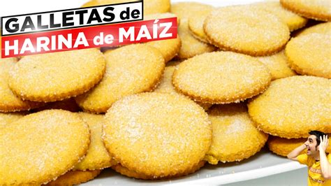 Galletas De Harina De Ma Z Golosolandia Recetas Y V Deos De Postres