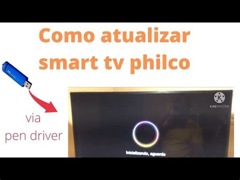 Como Atualizar Tv Philco F Cil F Cil Youtube