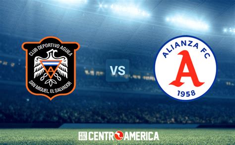 Top Imagen Alianza Vs Aguila En Vivo Abzlocal Mx