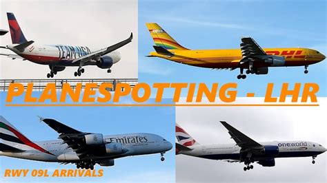 Planespotting At LONDON HEATHROW Rwy 09L ARRIVALS YouTube